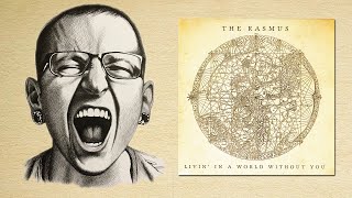 Chester Bennington  - Livin&#39; in a World Without You (Ai cover) The Rasmus