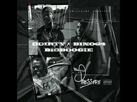 Ddirty x Binó64 - Pressure (feat. Big Boogie) Prod. Micahproducedit