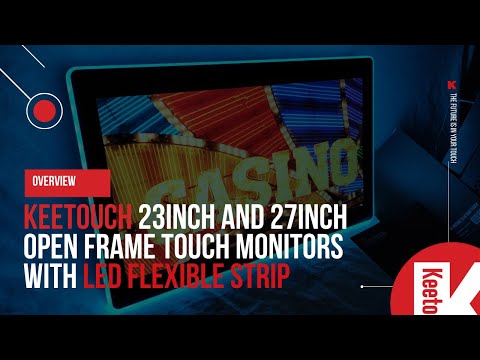 Product overview Part 2: Keetouch GmbH 23inch Open Frame touch monitor with LED flexible strip