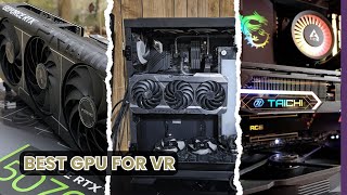 5 Best GPUs for VR in 2026: Smoothest Virtual Reality Ever
