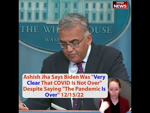 Ashish Jha Says Biden Was 'Very Clear That COVID Is Not Over' Despite Saying 'The Pandemic Is Over'