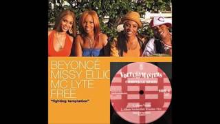 Beyonce, Missy Elliott, MC Lyte, &amp; Free - Fighting Temptation (Mashup)