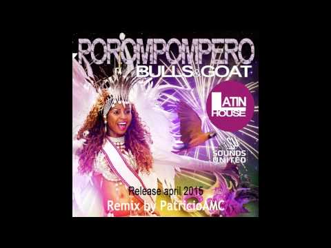 Bulls&Goat - Porompompero / PatricioAMC Remix