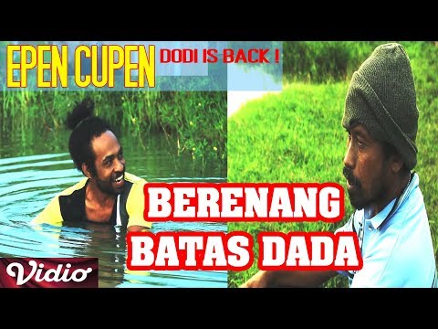 epen-cupen-dodi-is-back-berenang-batas-dada