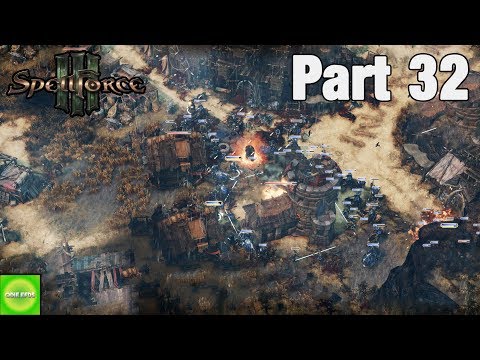 SPELLFORCE 3 PART 32 DER FINALE ANGRIFF [DEUTSCH/2K]