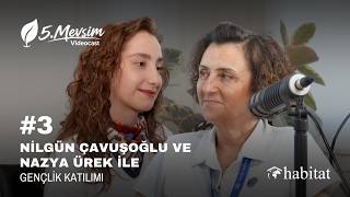 COP31 Antalya | Nilgün Çavuşoğlu ve Nazya Ürek ile Gençlik Katılımı | 5. Mevsim 