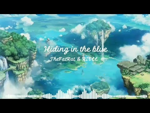( LYRICS ) Hiding in the blue - The Fat Rat & RIELL