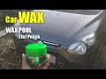 WAX POOL 2 In One Car Wax Polish How To Use Apply To Car