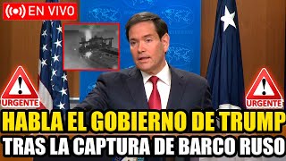 🔴URGENTE HABLA EL GOBIERNO DE TRUMP EN VIVO TRAS LA CAPTURA DEL BARCO PETROLERO RUSO | FRAN FIJAP