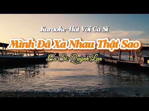 58. Mình Đã Xa Nhau Thật Sao