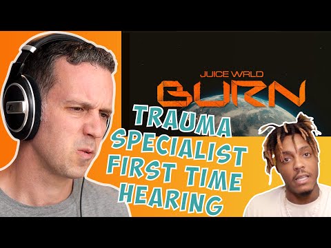Trauma Therapist REACTS to Juice Wrld Burn - First EVER listen to Juice Wrld