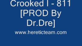 Crooked I - 811 [PROD. BY Dr.Dre]