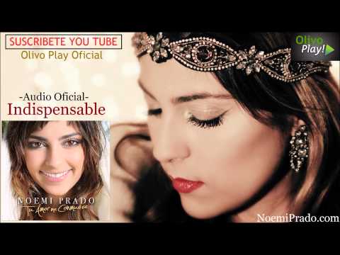 Indispensable - Noemi Prado Música Cristiana [Audio Official]