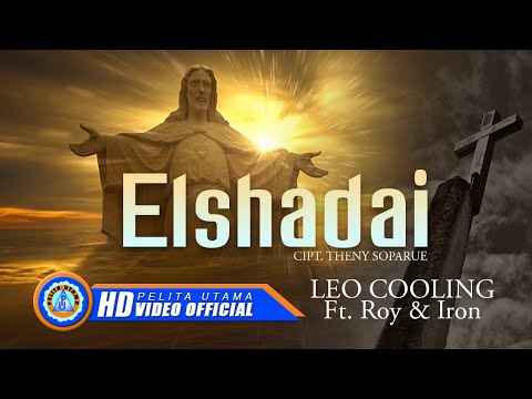 Leo Colling Ft. Roy & Iron - EL SHADDAI | Lagu Rohani (Official Music Video)