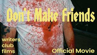 Don't Make Friends (2026) OFFICIAL MOVIE – Feature Length Indie Horror Comedy
