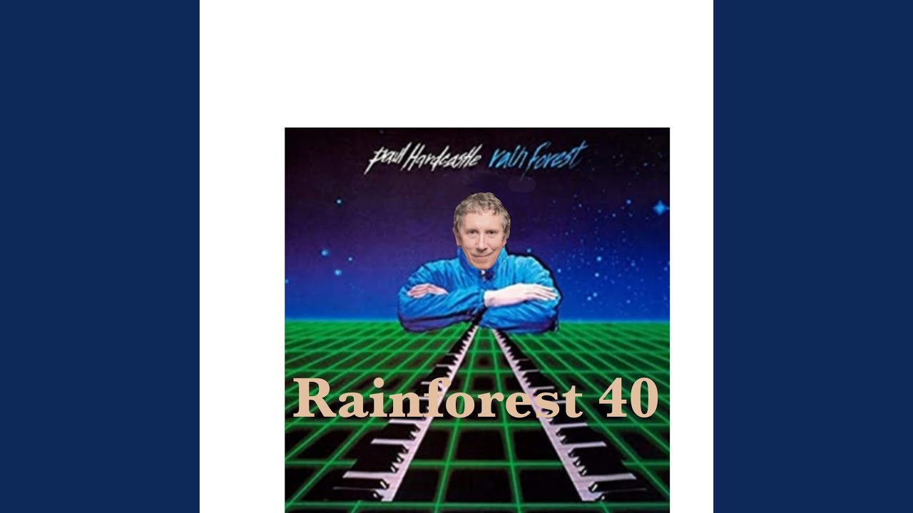 Rainforest 40 (Reproduced, Pt. 1)