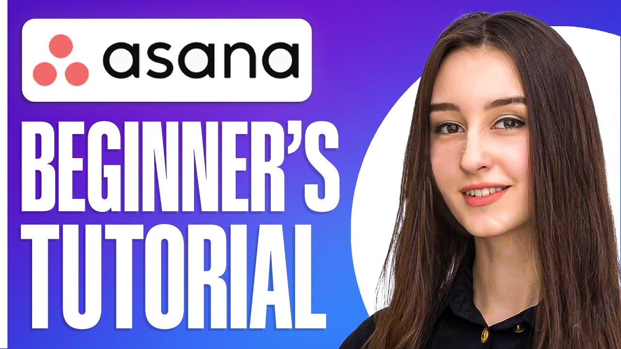 Full Asana Project Management Tutorial for Beginners (2024)