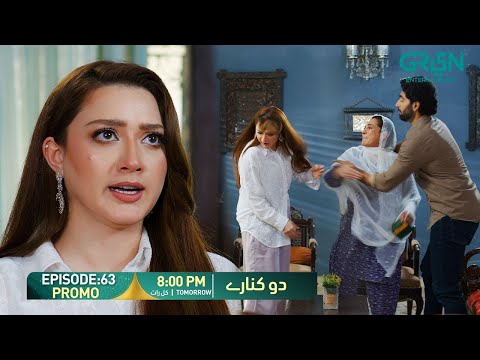 Do Kinaray - Episode 63 Promo | Tomorrow at 8:00 PM | Momina Iqbal - Junaid Khan | Green TV
