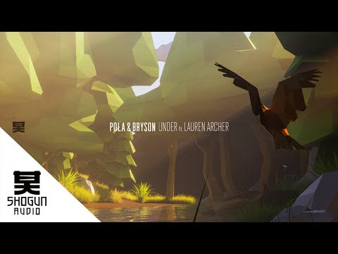 Pola & Bryson Ft. Lauren Archer - Under
