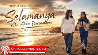 Download lagu Thomas Arya & Shinta Angely - Selamanya Aku Akan Bersamamu [ Lyric Video HD] mp3