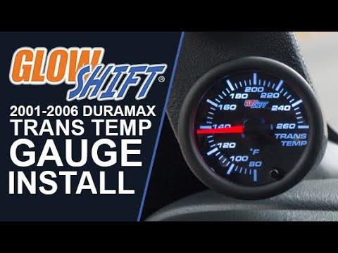 Installation | GlowShift Trans Temp Gauge for 2001-2006 6.6 GM Duramax Allison 1000 Transmission