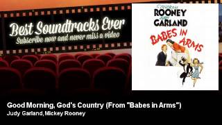 Judy Garland, Mickey Rooney - Good Morning, God's Country - From "Babes in Arms"