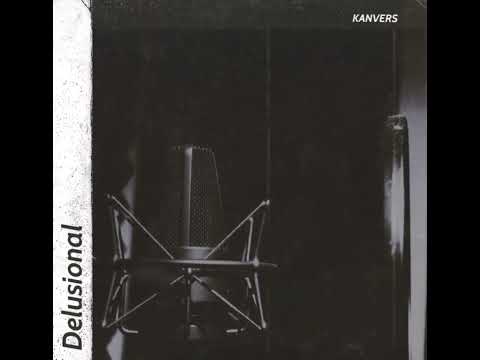Kanvers - Delusional Freestyle (Audio)