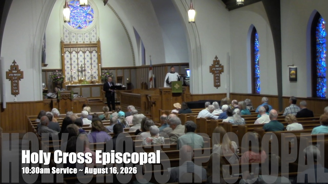 10:30am Service ~ August 16, 2026 at Holy Cross Episcopal Church, Tryon, NC