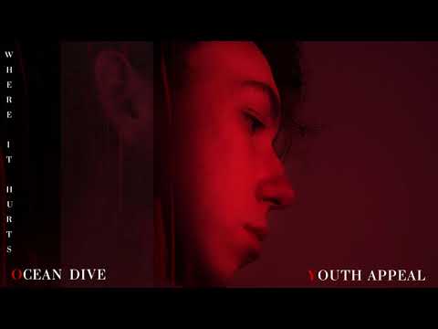 Ocean Dive & Youth Appeal - Where It Hurts