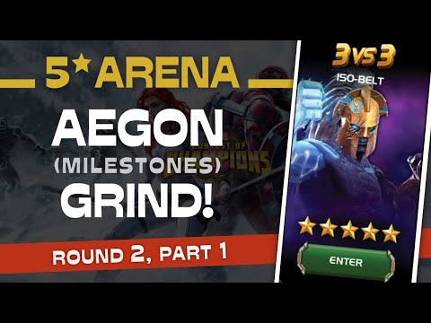 5 Star AEGON Arena Grind (Milestones) Round 2 Part 1 | Marvel Contest of Champions