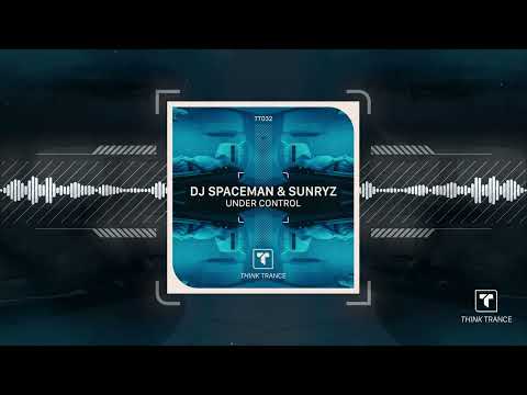 DJ Spaceman & Sunryz - Under Control [Official]