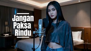 Download lagu Jangan Paksa Rindu (Beda) – Ifan Seventeen | Cover Fyranda with Lirik mp3