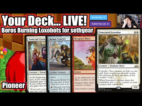 Your Deck... LIVE! Pioneer Boros Burning Loxobots for sethgear - Elephants Throwing Shrapnel