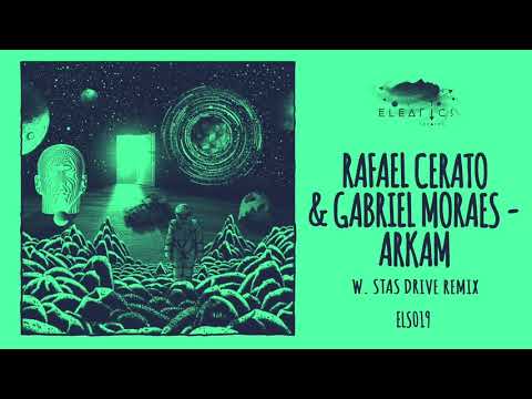 Rafael Cerato & Gabriel Moraes - Arkam (Stas Drive Remix)