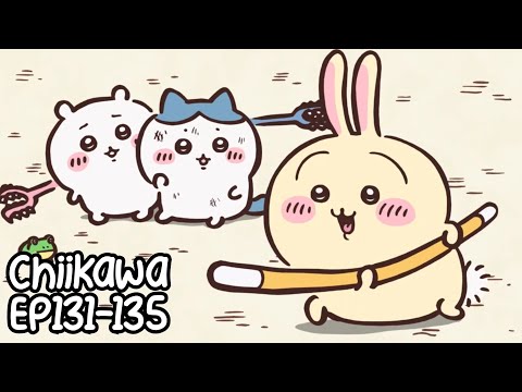 Chiikawa EP131-135 Compilation 大集合