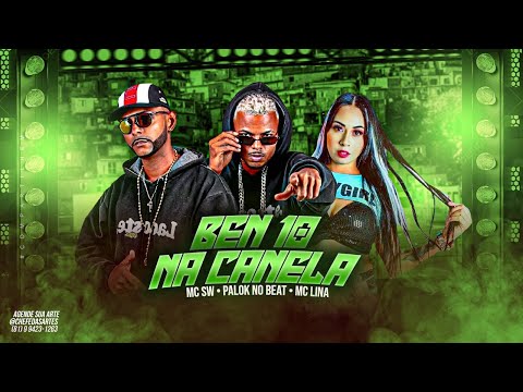 PALOK NO BEAT, SW CHEFINHO E MC LINA - BEM 10 NA CANELA