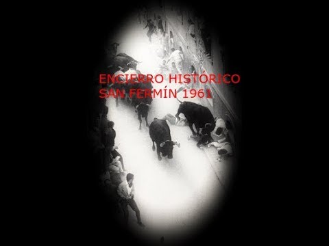 Encierro Historico San Fermin 1961 - archival footage
