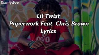 Lil Twist - Paperwork Feat. Chris Brown (Lyrics)