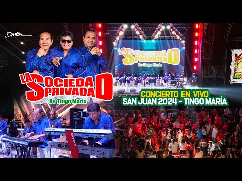 LA SOCIEDAD PRIVADA EN VIVO - SAN JUAN 2024 TINGO MARÍA (𝗖𝗢𝗠𝗣𝗟𝗘𝗧𝗢)