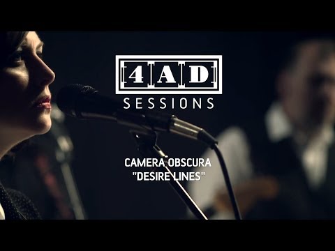 Camera Obscura - Desire Lines (4AD Session)