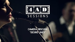 Camera Obscura - Desire Lines (4AD Session)