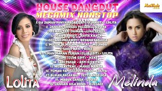 Download lagu Playlist House Dangdut Megamix Nonstop | Lolita & Melinda | Ga Jaman Punya Pacar Satu | Full Album mp3