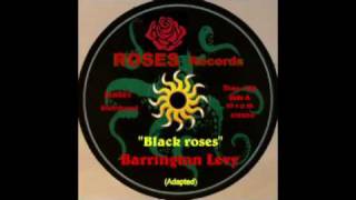 Barrington Levy - Black roses.