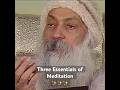 OSHO Three Essentials For Meditation