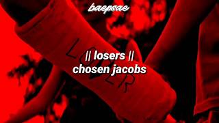 losers || chosen jacobs (tradução pt-br)