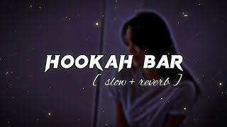 Download lagu HOOKAH BAR || [ slow   reverb ] || lofi slow mp3