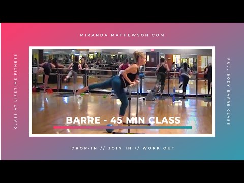 Barre Fusion at Lifetime  - FULL LENGTH FITNESS CLASS -  45 Minute Workout