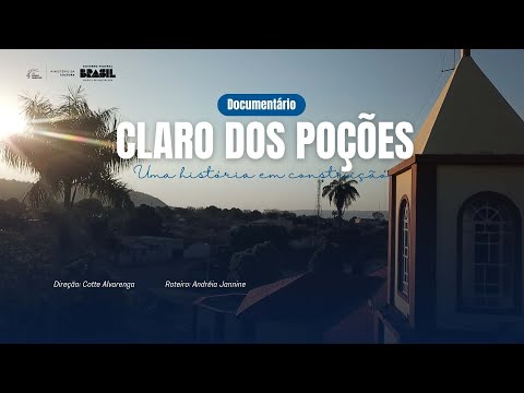 Documentário: CLARO DOS POÇÕES, Uma História em construção.