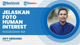 Karya Dipajang di Markas PBB, Oky Arisandi Jelaskan Istilah Foto Human Interest dalam Fotonya