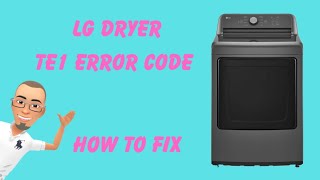 LG Dryer Error Code TE1 — How to fix
